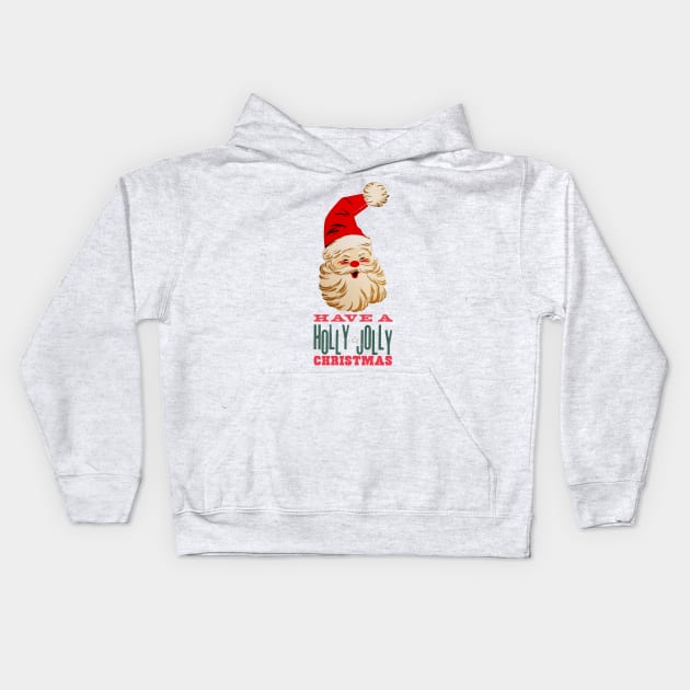 Santa Says Have A Holly Jolly Christmas Kids Hoodie by Eugene and Jonnie Tee's